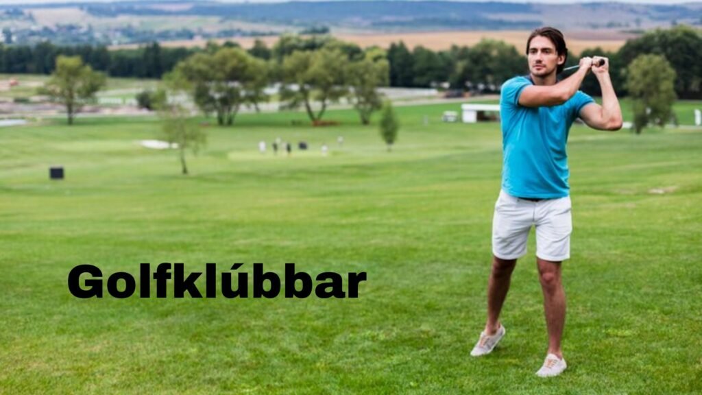 Golfklúbbar Experiences All that You Want to Be Aware