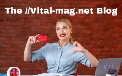 The Vital-Mag.net Blog An Inside and Out Guide 2024 - Blinkipedia